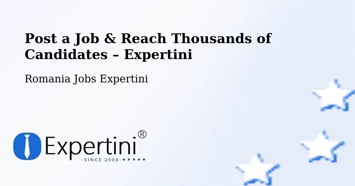 Post a Job in Lunga – Hire the Right Talent - Lunga, Romania Jobs Expertini