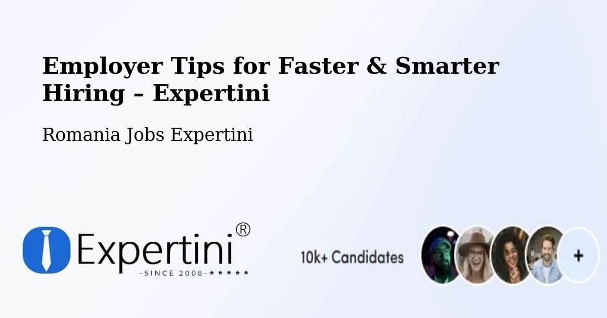 Employer Tips for Hiring & Recruitment – Lunga - Lunga, Romania Jobs Expertini