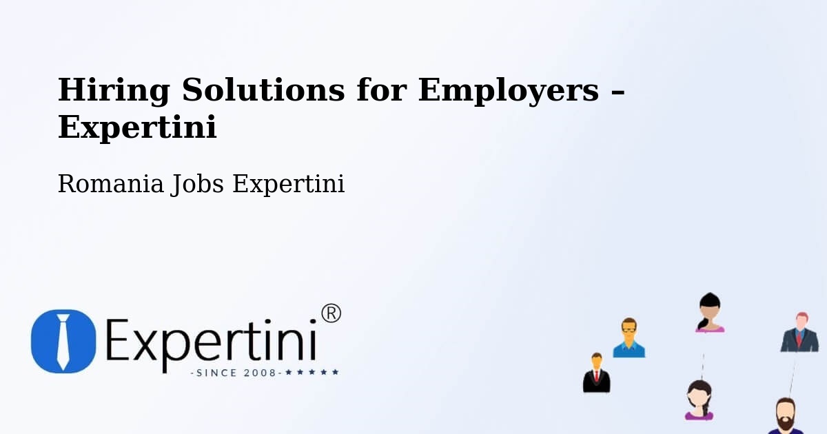 Hiring Solutions for Employers in Lunga - Lunga, Romania Jobs Expertini