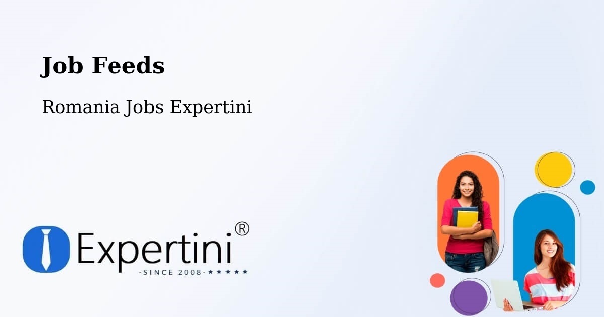 Job Listings Feed – Lunga - Romania Jobs Expertini