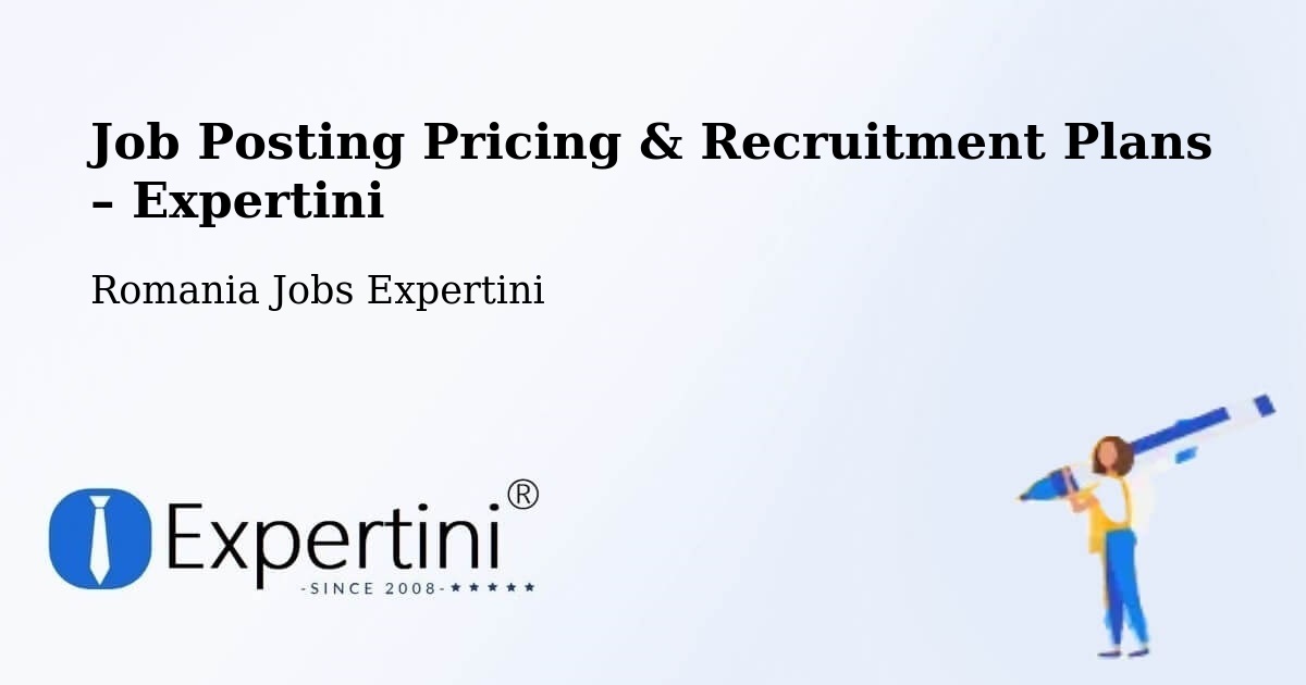 Job Posting Pricing & Recruitment Plans – Lunga - Lunga, Romania Jobs Expertini