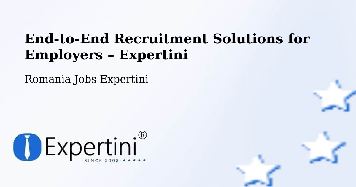 Recruitment Solutions for Employers – Lunga - Lunga, Romania Jobs Expertini