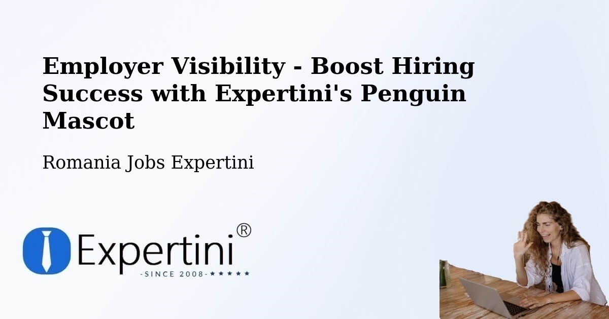 CV and Resume Visibility Optimization – Lunga - Romania Jobs Expertini