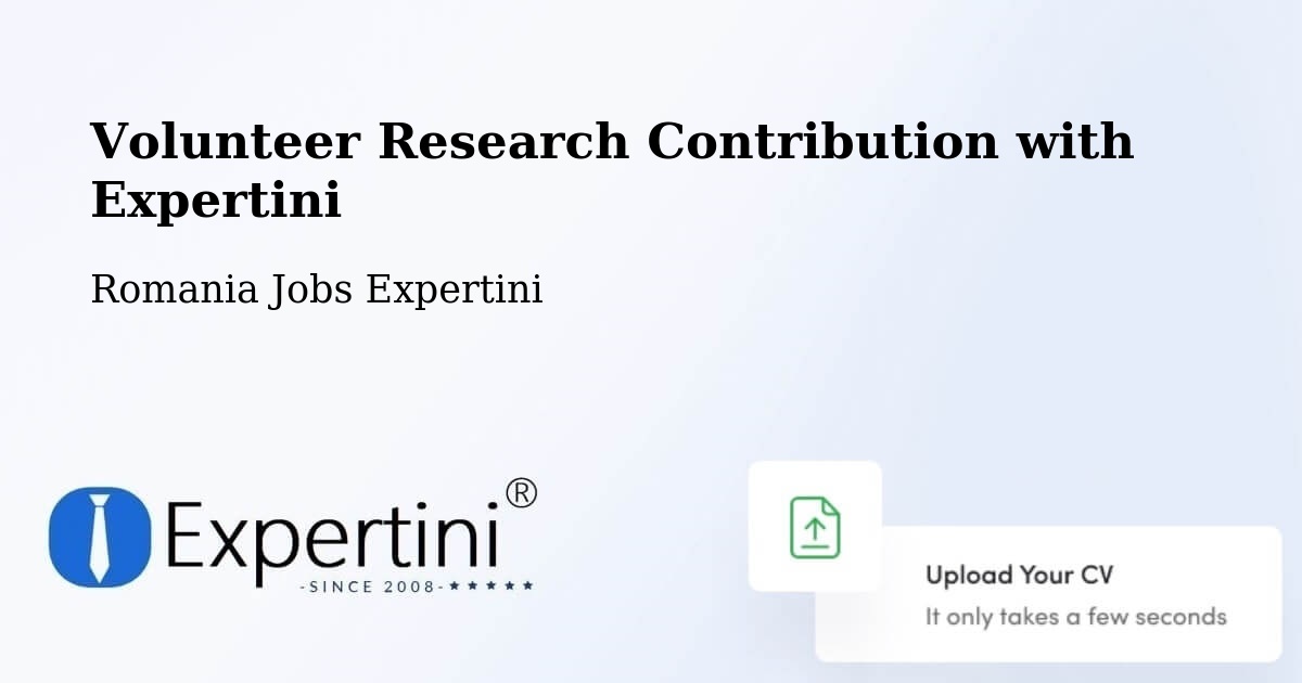 Volunteer Research Contribution Program – Lunga - Romania Jobs Expertini